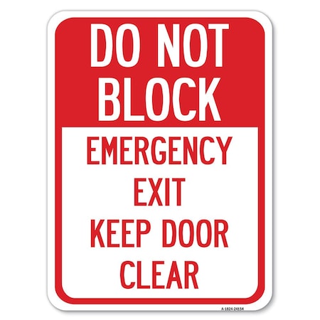 Signmission Do Not Block Emergency Exit Door Keep Clear Heavy-Gauge Aluminum Rust Proof Parking, A-1824-24154 A-1824-24154